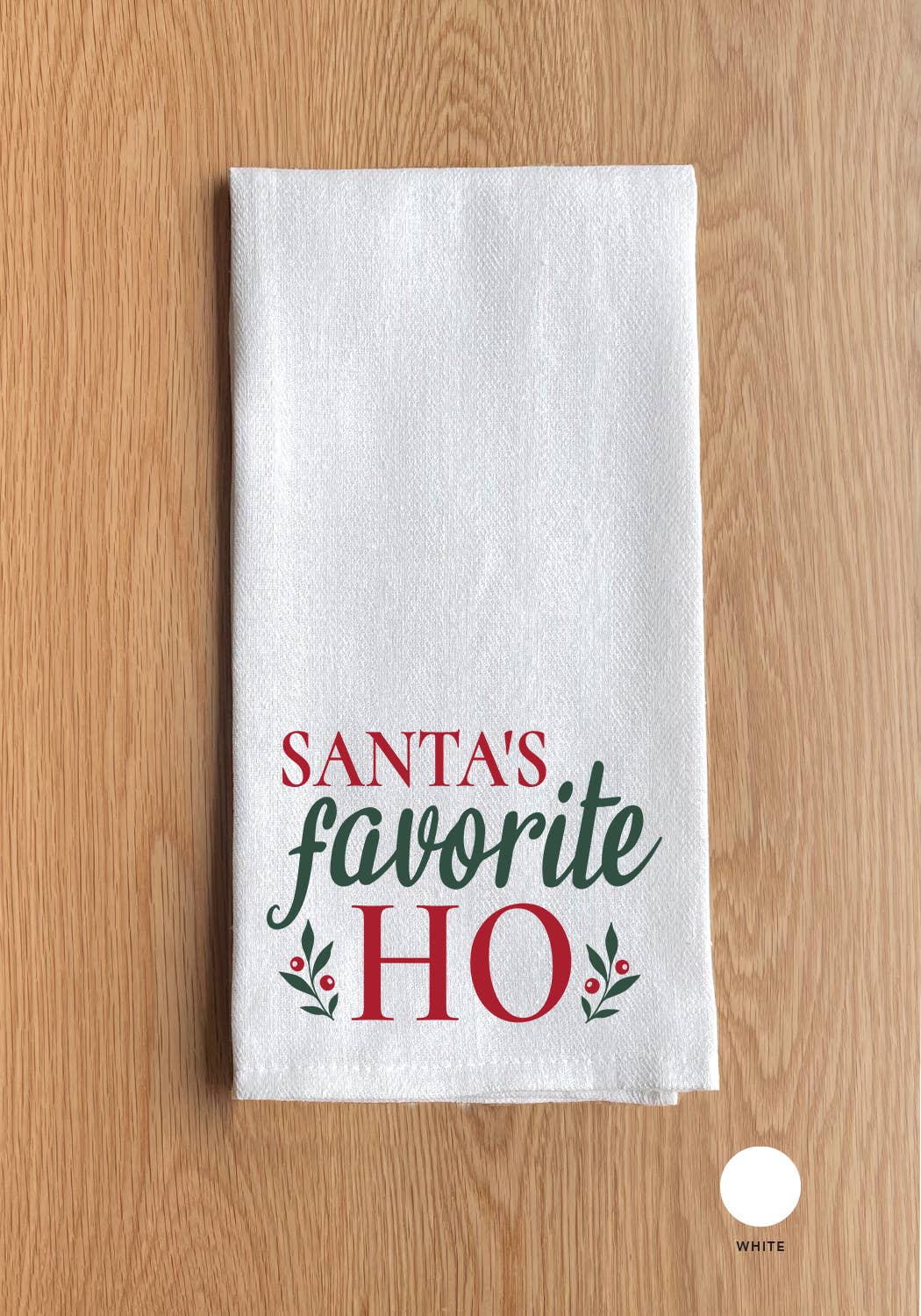 Santa's favorite ho White Kitchen Towel