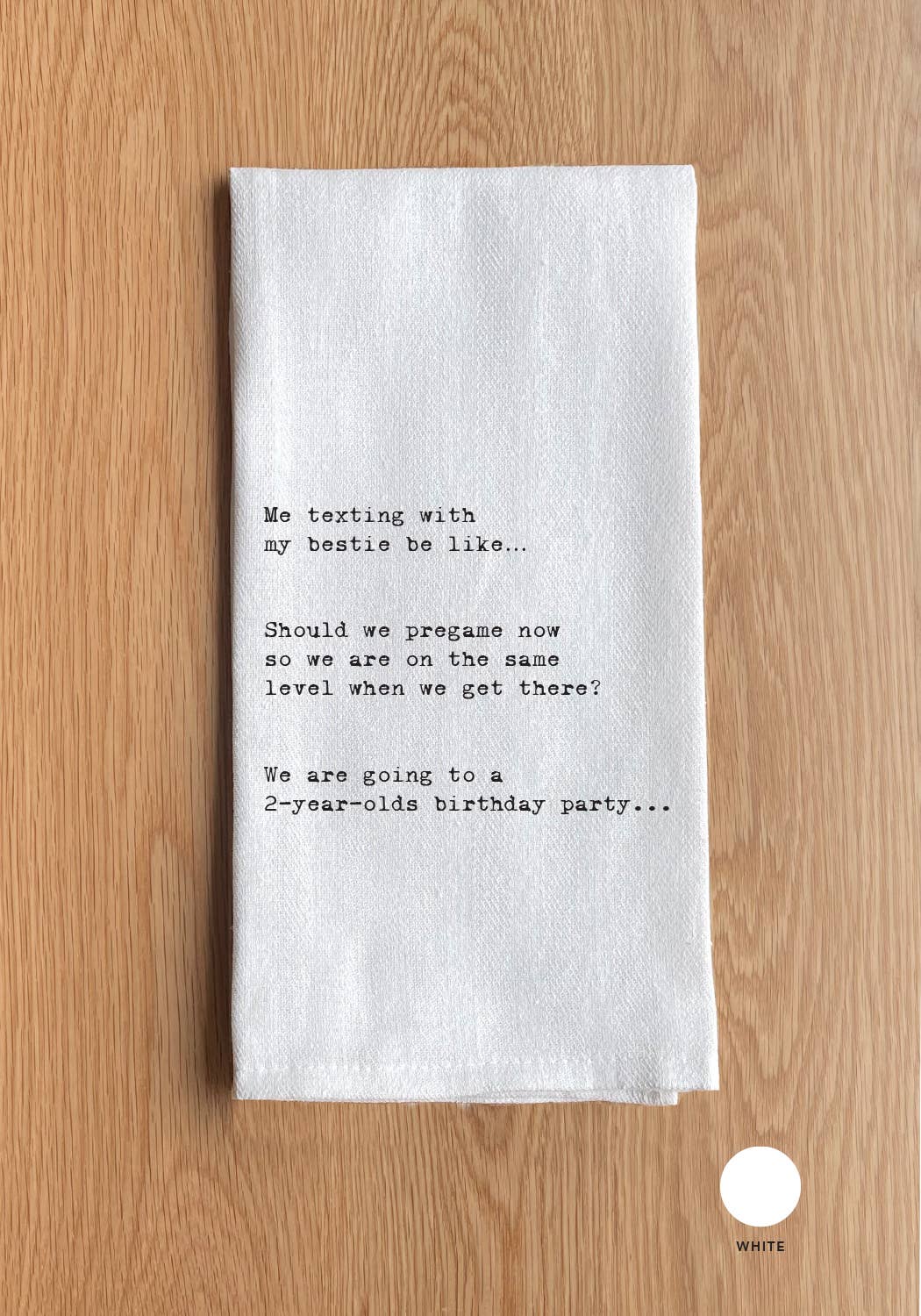Me Texting With My Bestie Kitchen Towel