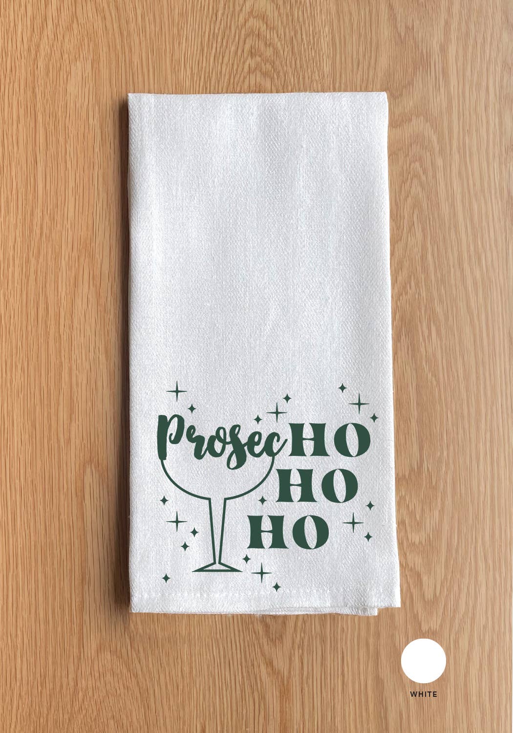 Prosecho ho ho White Kitchen Towel