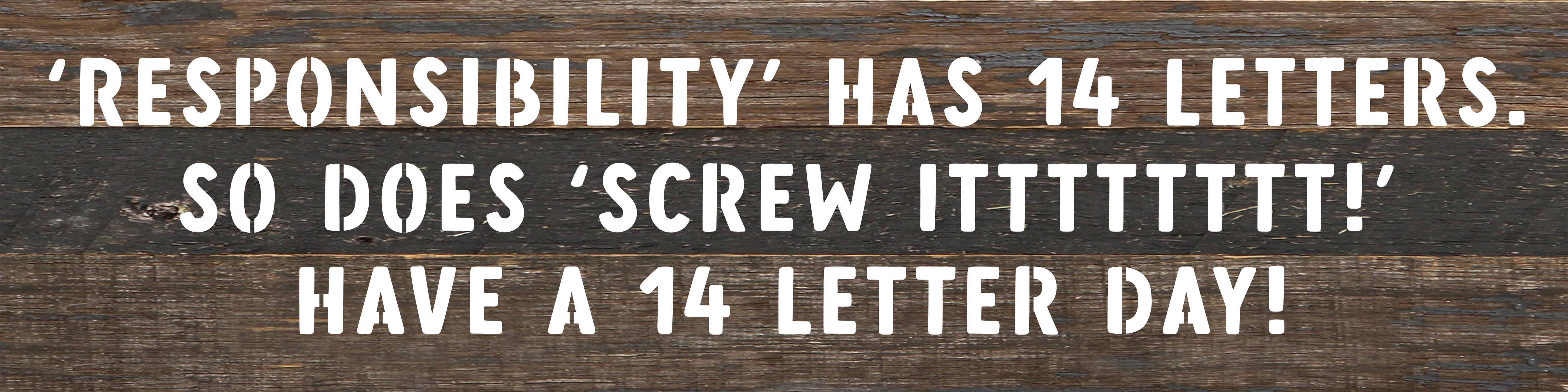 Responsibility had 14 letters // 24x6 Wall Décor