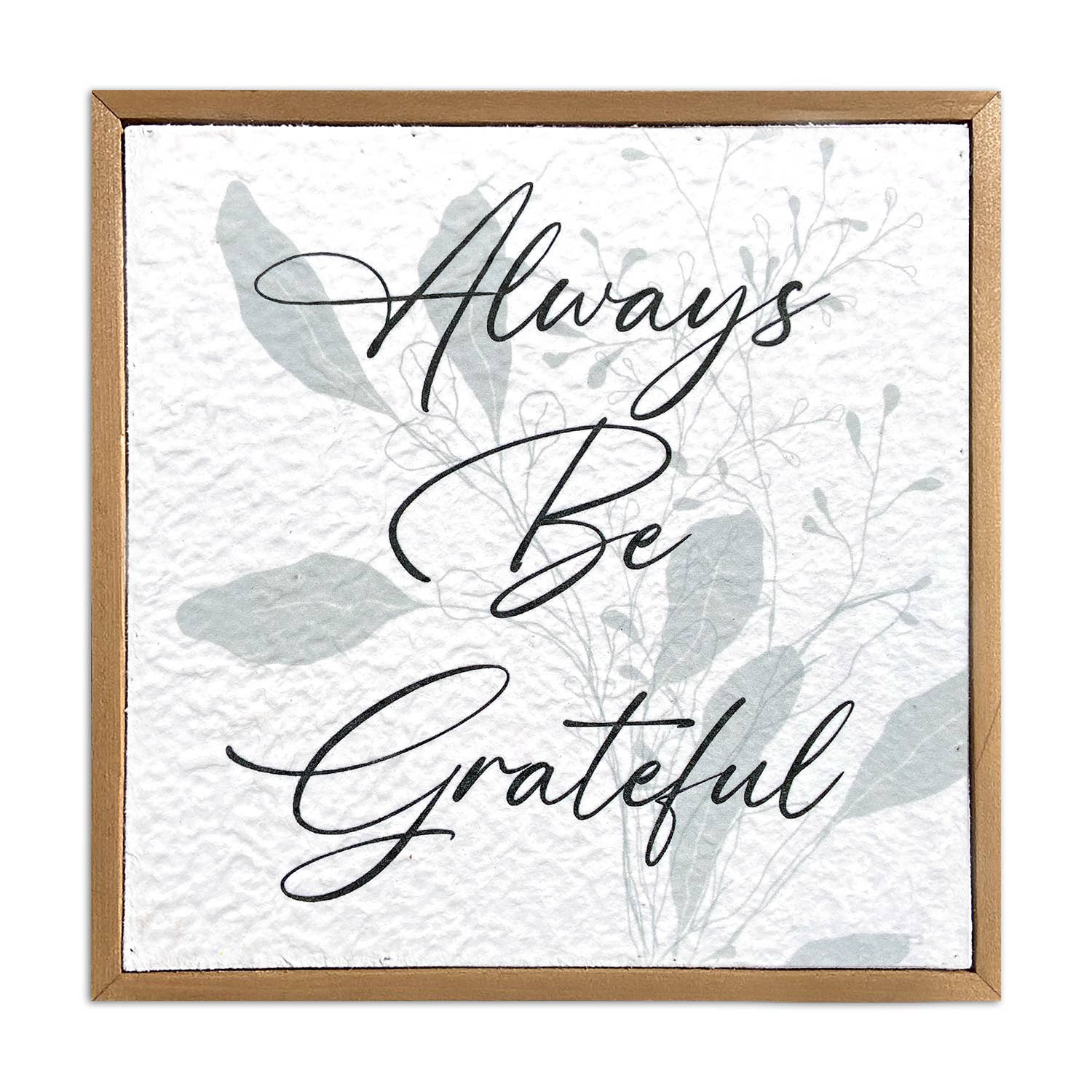 Always be Grateful / 10x10 Pulp Paper Wall Décor