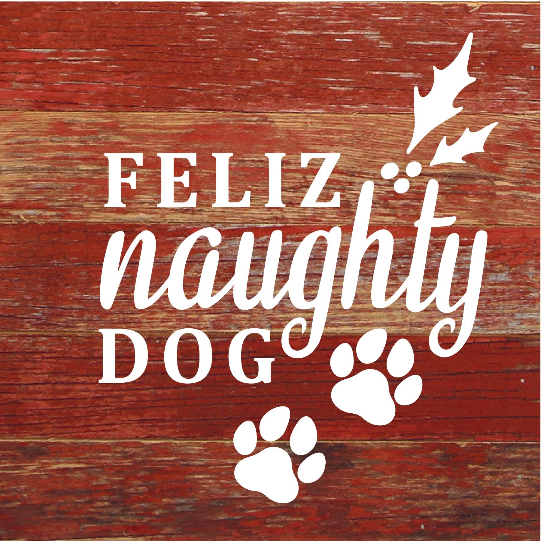 Second Nature By Hand Feliz Naughty Dog Sign - Thumbnail 2
