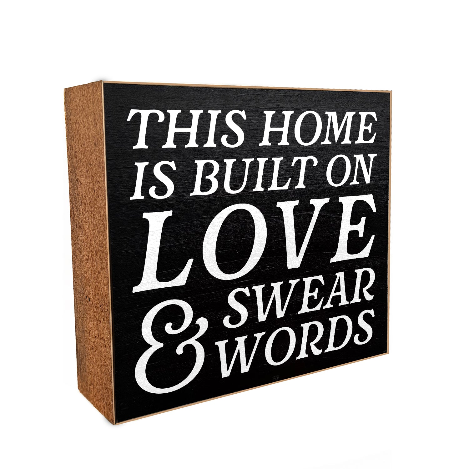 This home is built on love & swear words Decorative Wooden Block