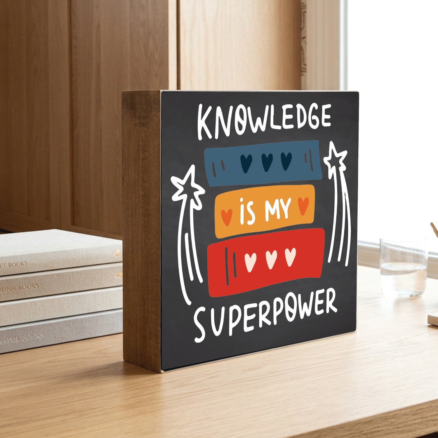 Knowledge is my Superpower Decorative Wooden Block