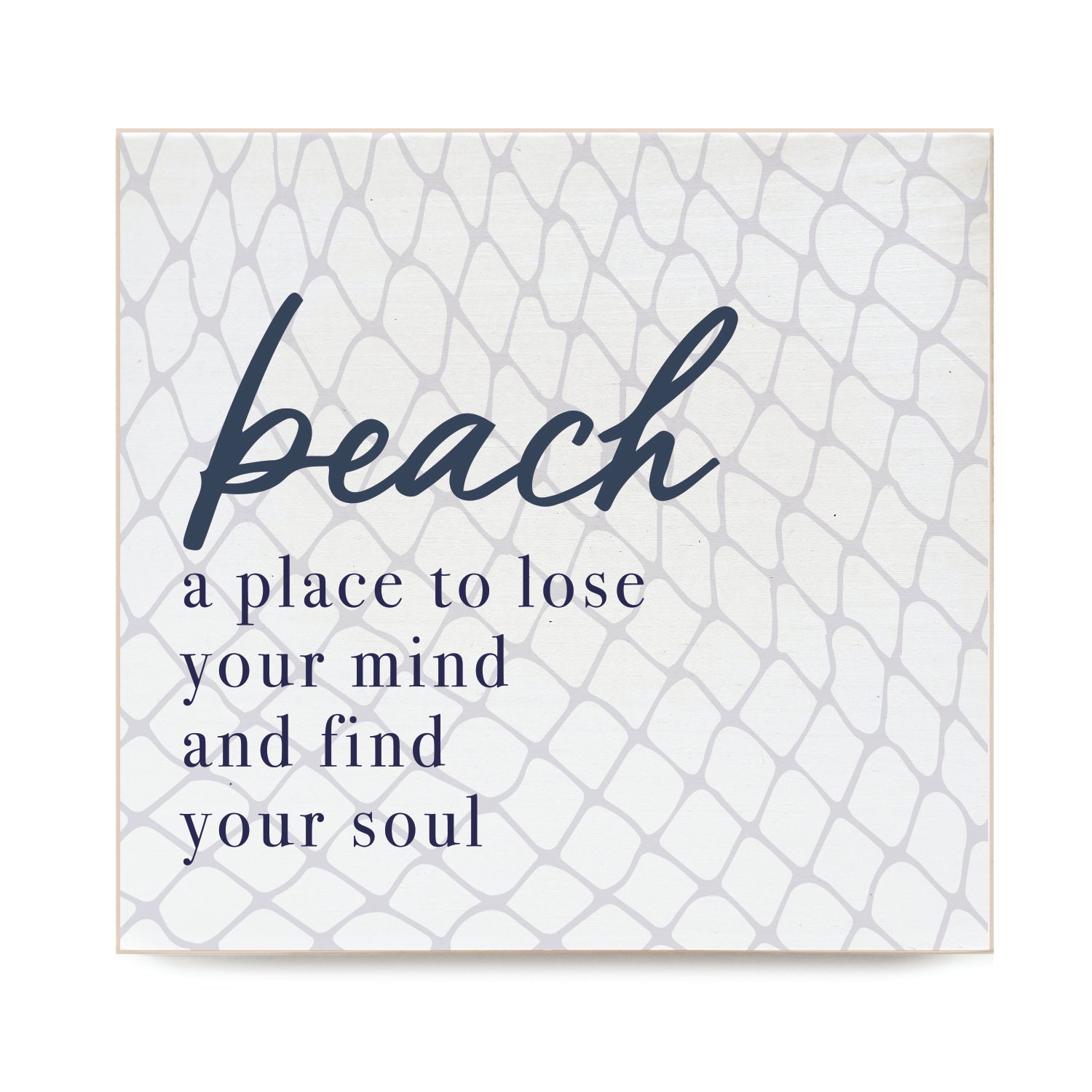 Beach a place to lose your mind and find your soul Decorative Wooden Block