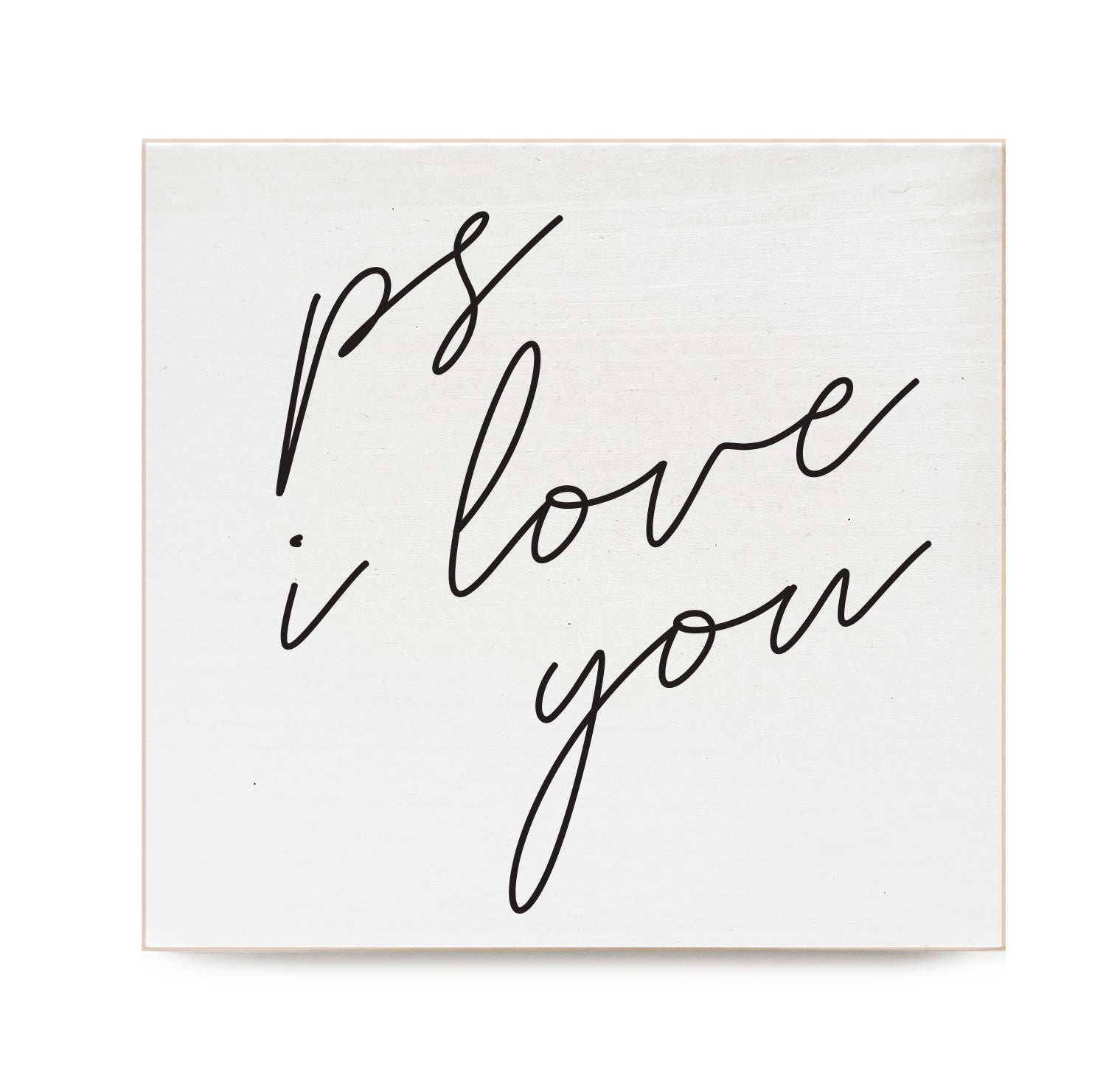 PS I love you Decorative Wooden Block