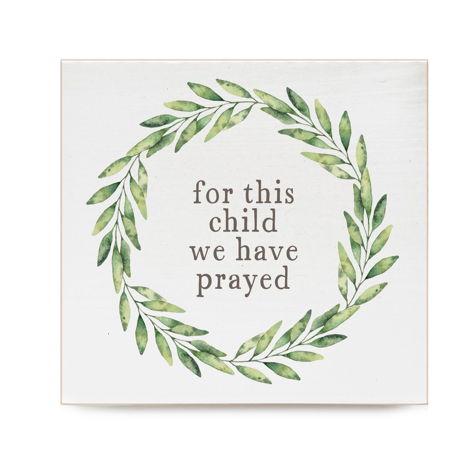 For this child we have prayed Decorative Wooden Block