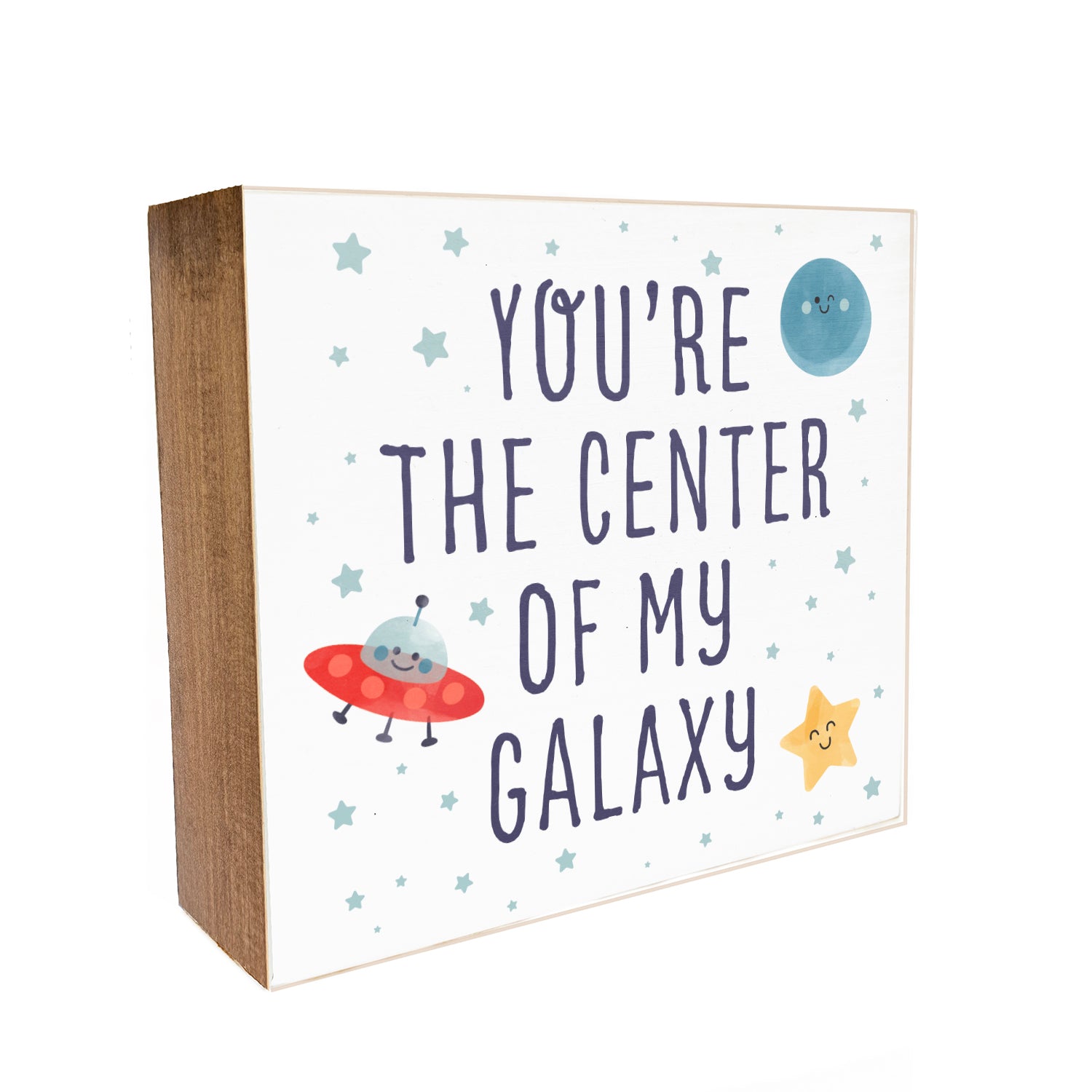 You're the center of my galaxy Kids Decorative Wooden Block