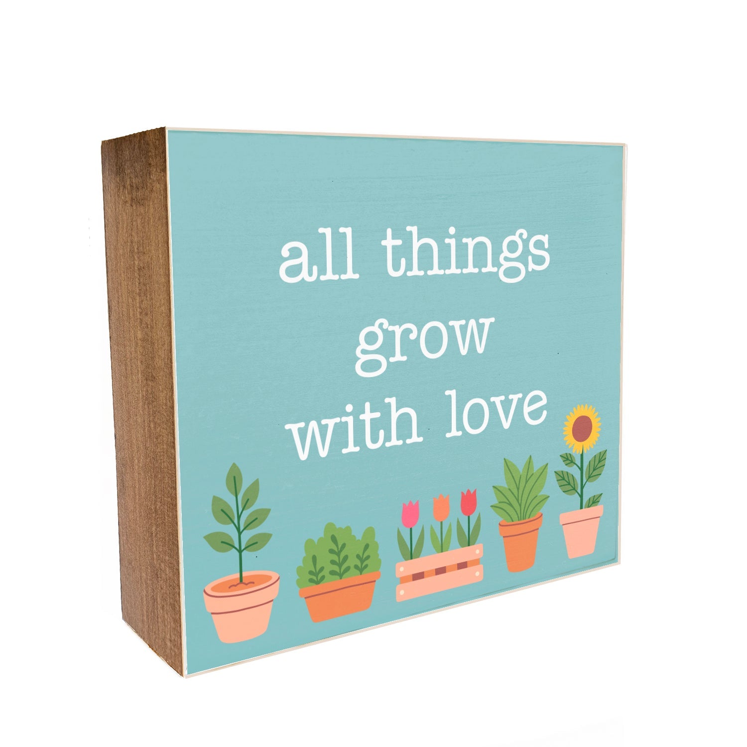 All Things Grow with Love Decorative Wood Block