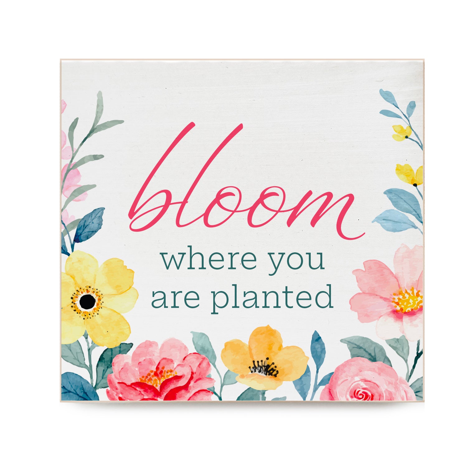 Bloom where planted Decorative Wood Block