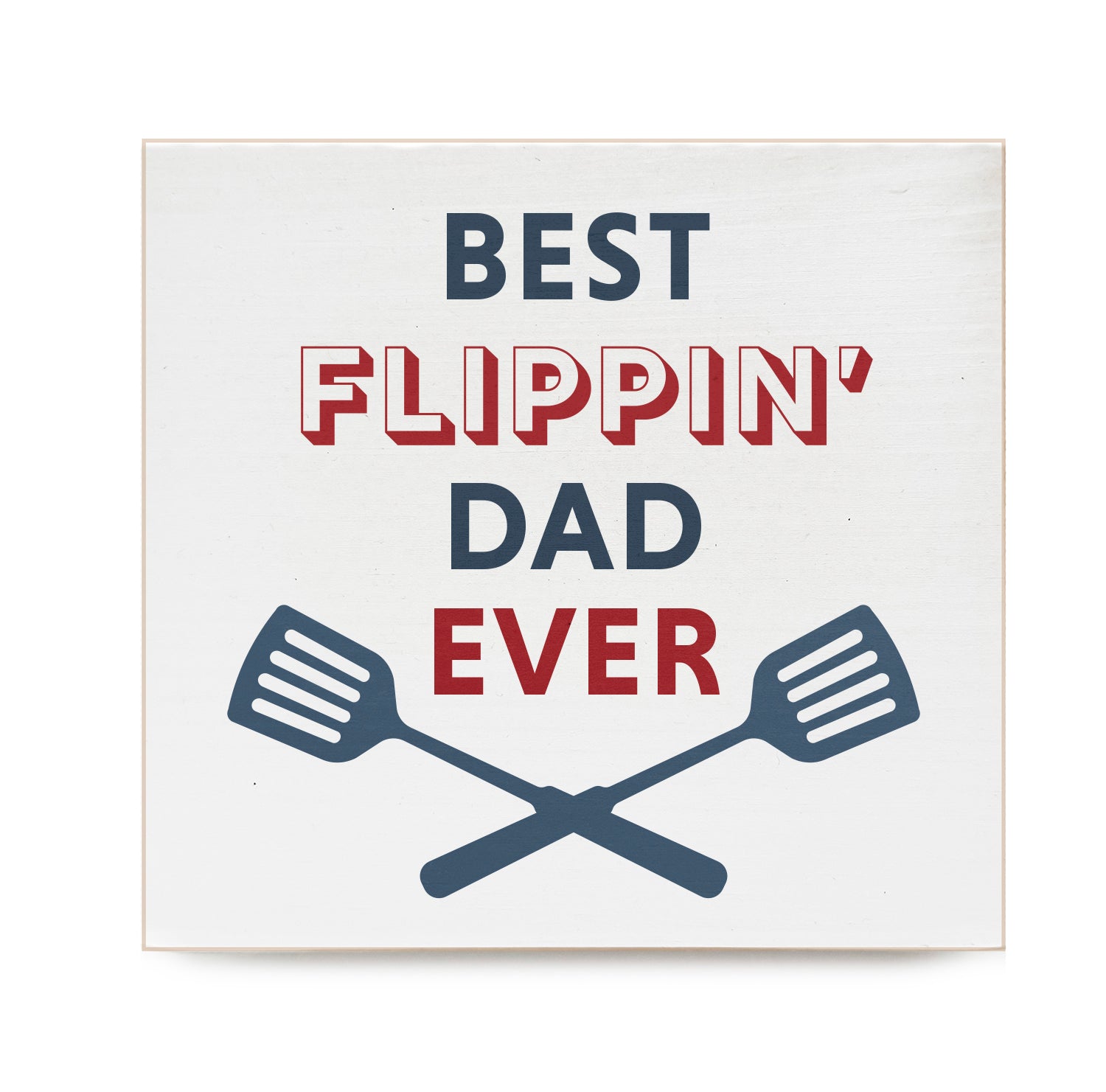 Best Flippin Dad Decorative Wood Block