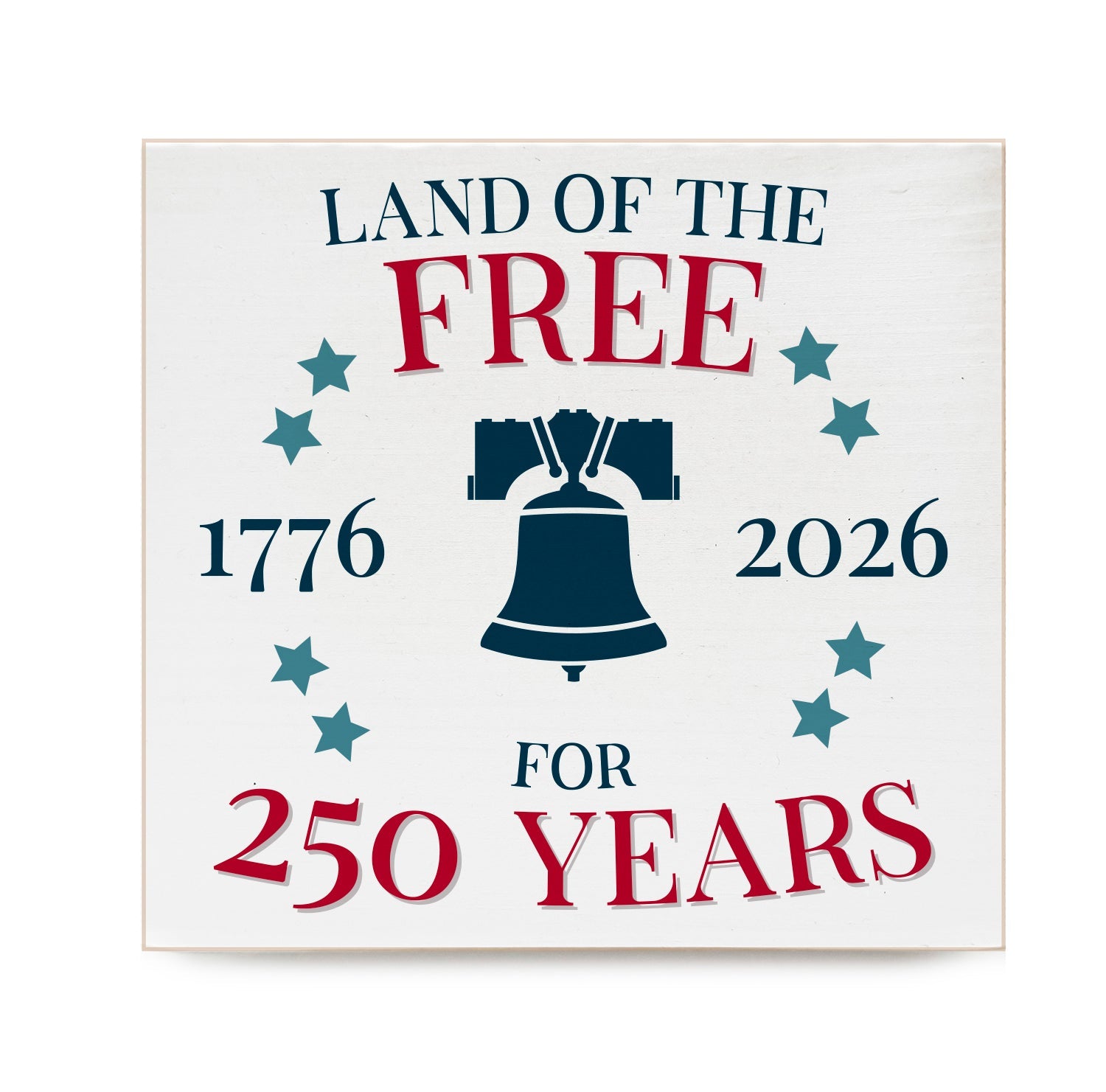 Land of the Free for 250 Decorative Wooden Block