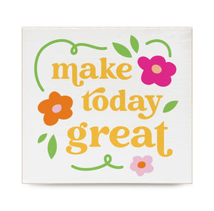Make Today Great Decorative Wooden Block