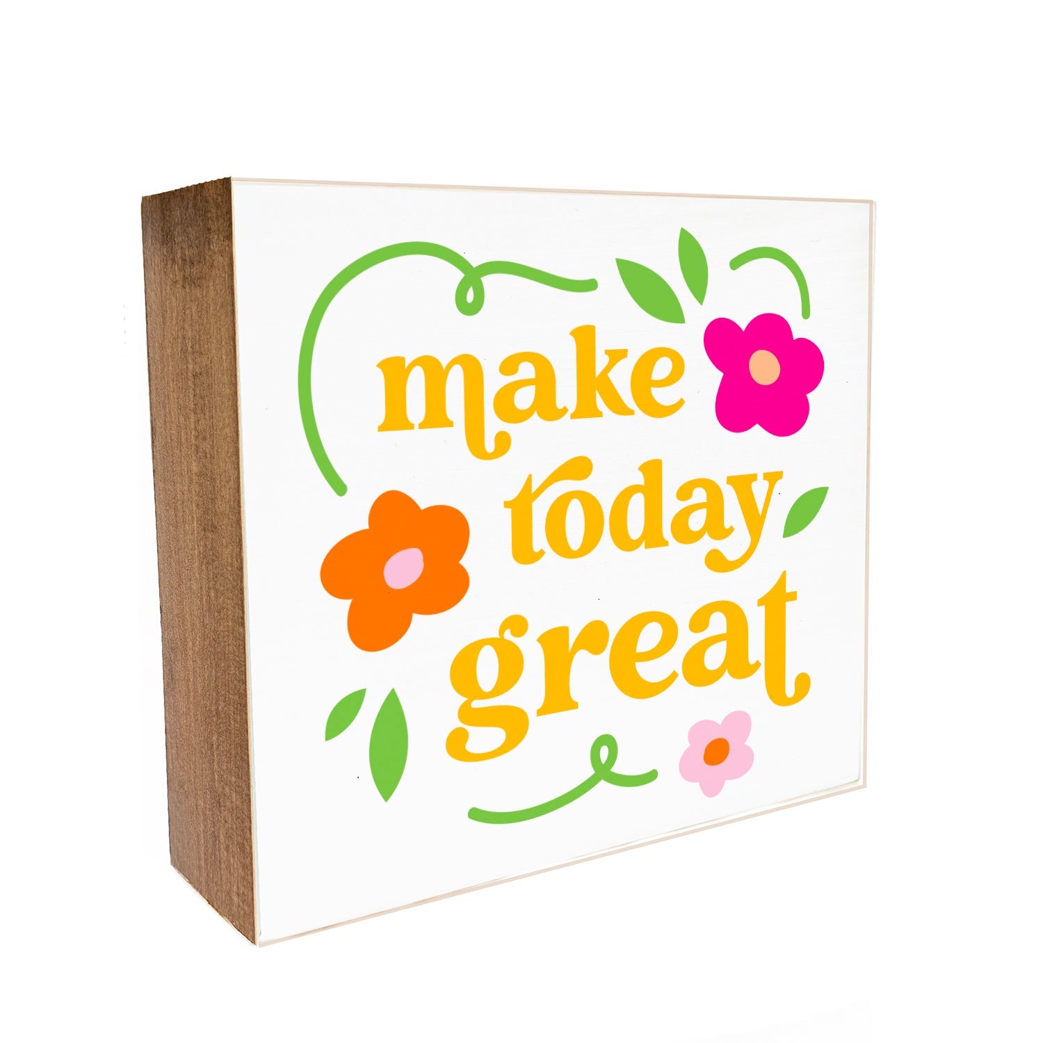 Make Today Great Decorative Wooden Block