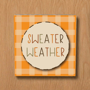 Sweater Weather Fall Decorative Wooden Block