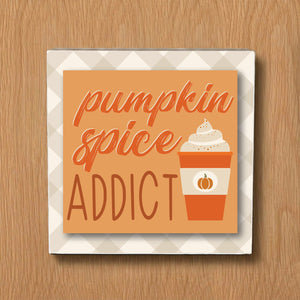 Pumpkin Spice Addict Fall Decorative Wooden Block