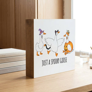 Just a Spooky Goose Halloween Porch Goose Decorative Wooden Block