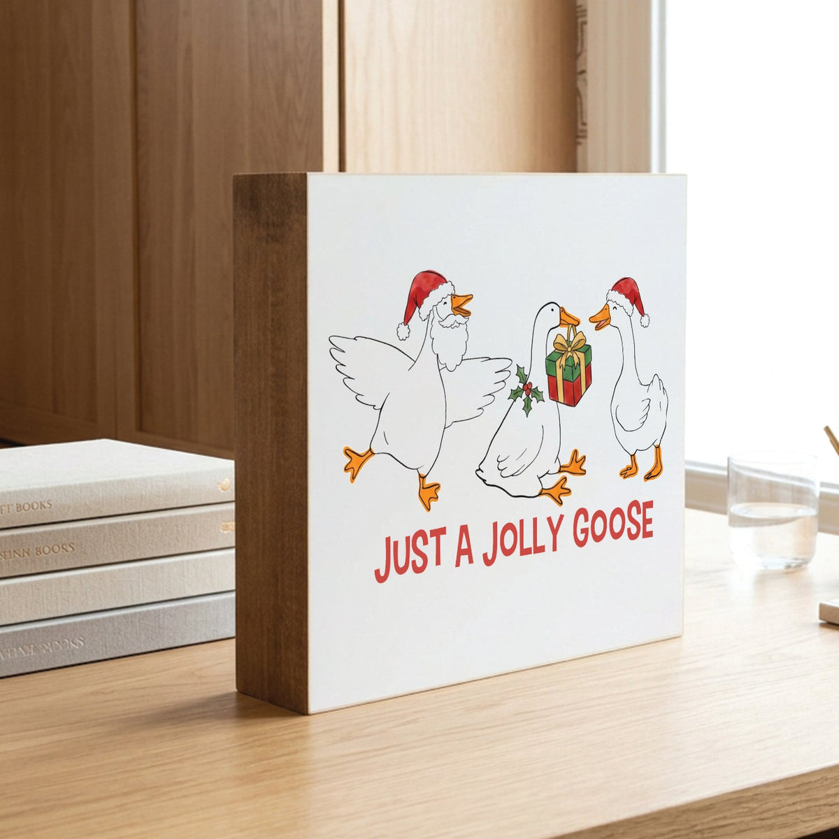 Just a Jolly Porch Goose Christmas Decorative Wooden Block