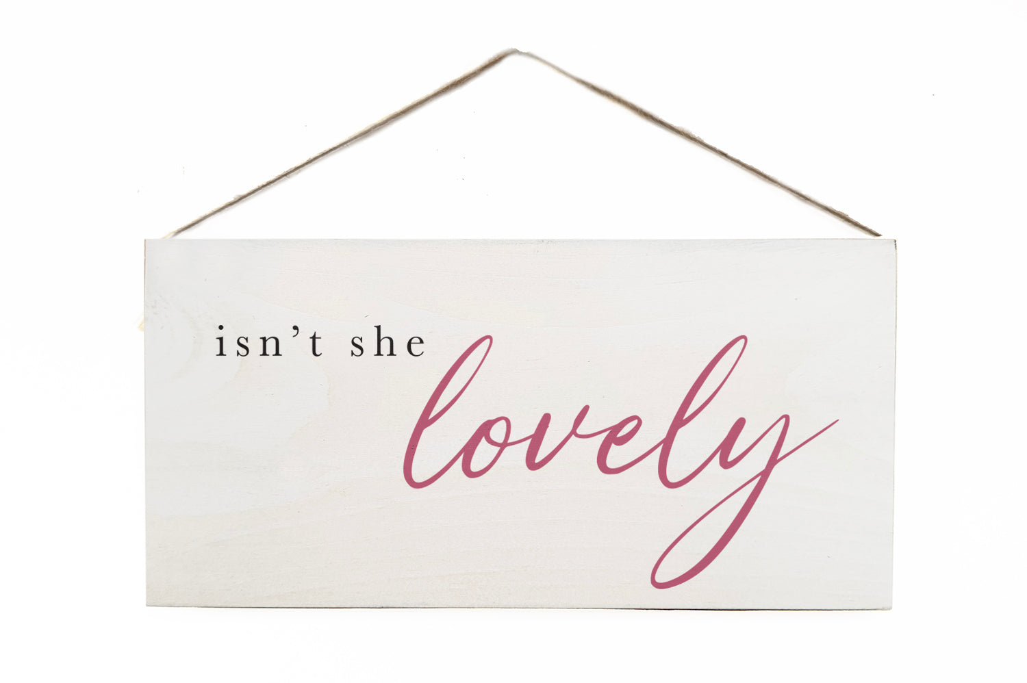 isn't she lovely (pink) Wooden Door Hang