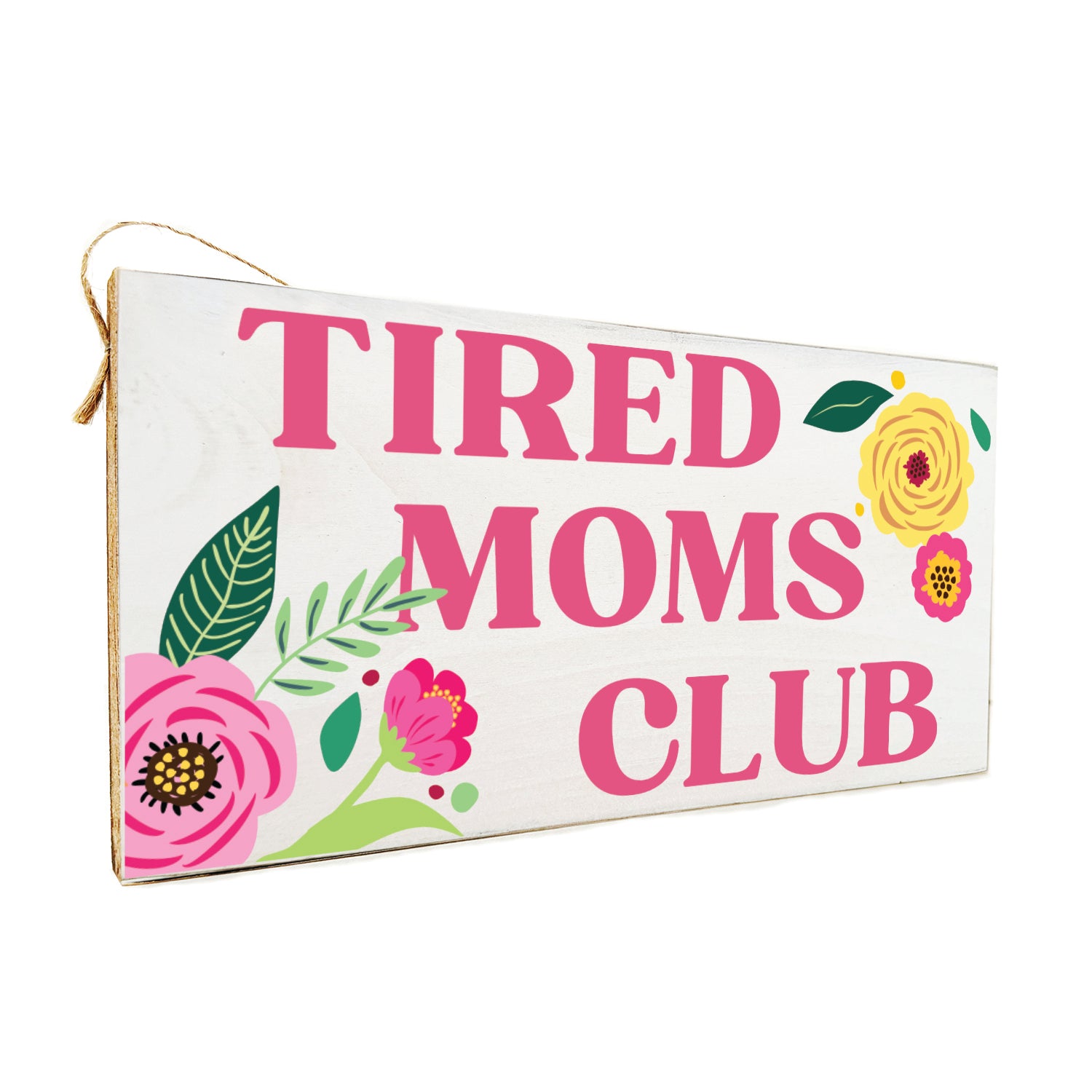 Tired Moms Club Door Hang