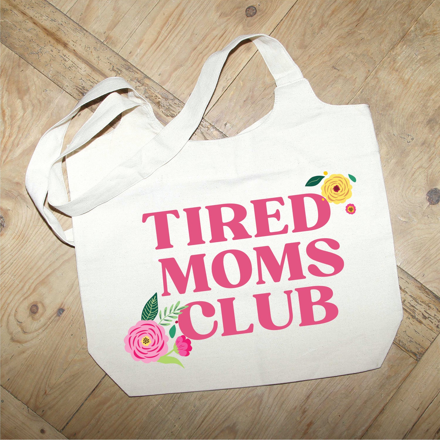 Tired Moms Club Tote Bag