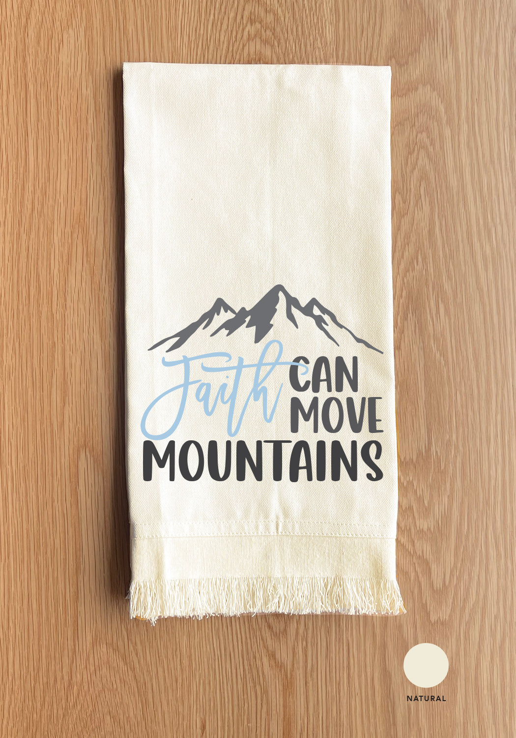 Faith Can Move Mountains Kitchen Towel
