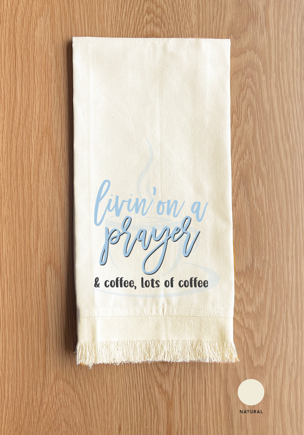Livin' on a Prayer & Coffee Kitchen Towel