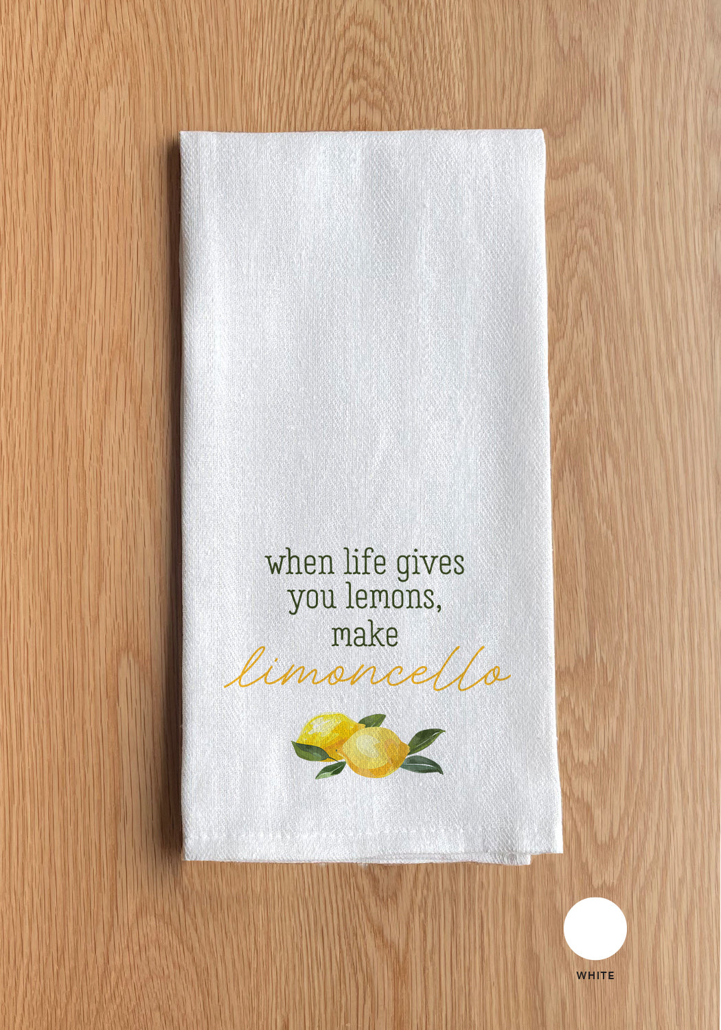 Italia When life gives you lemons make limoncello Kitchen Towel