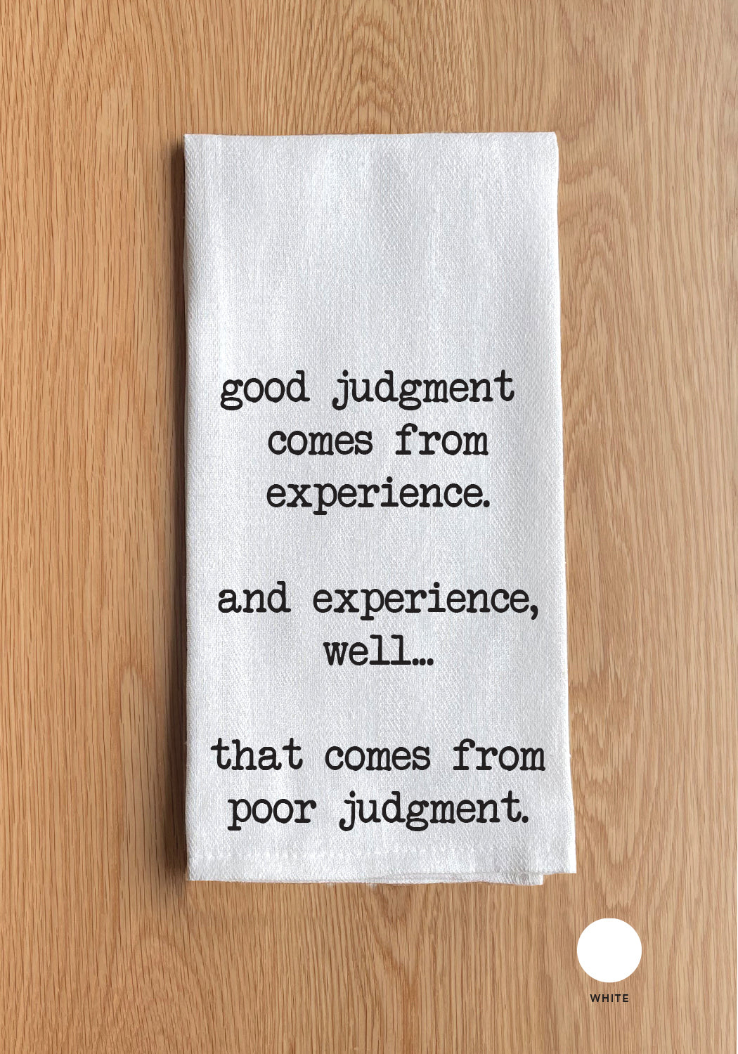 Good judgement Kitchen Towel