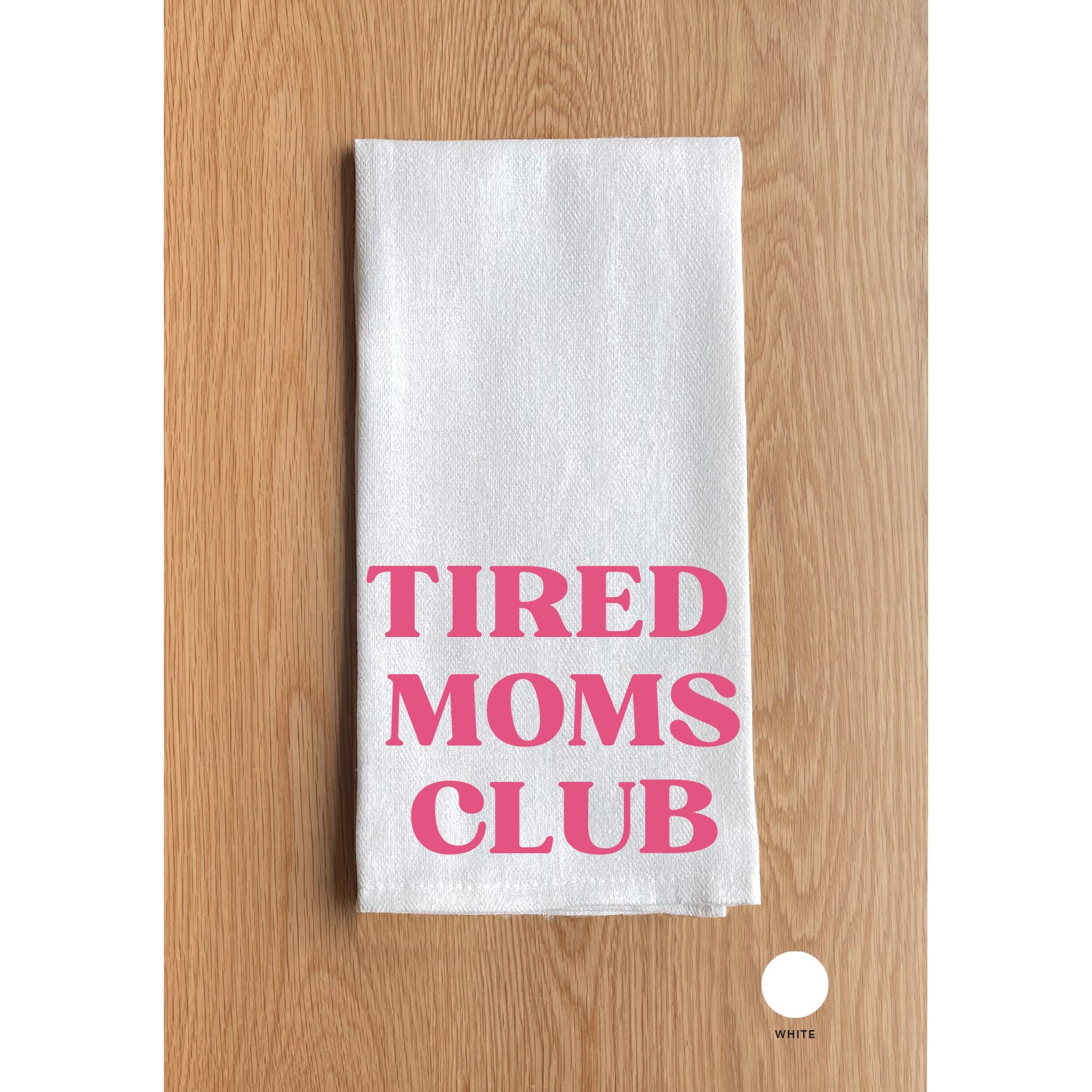 Tired Moms Club Kitchen Towel