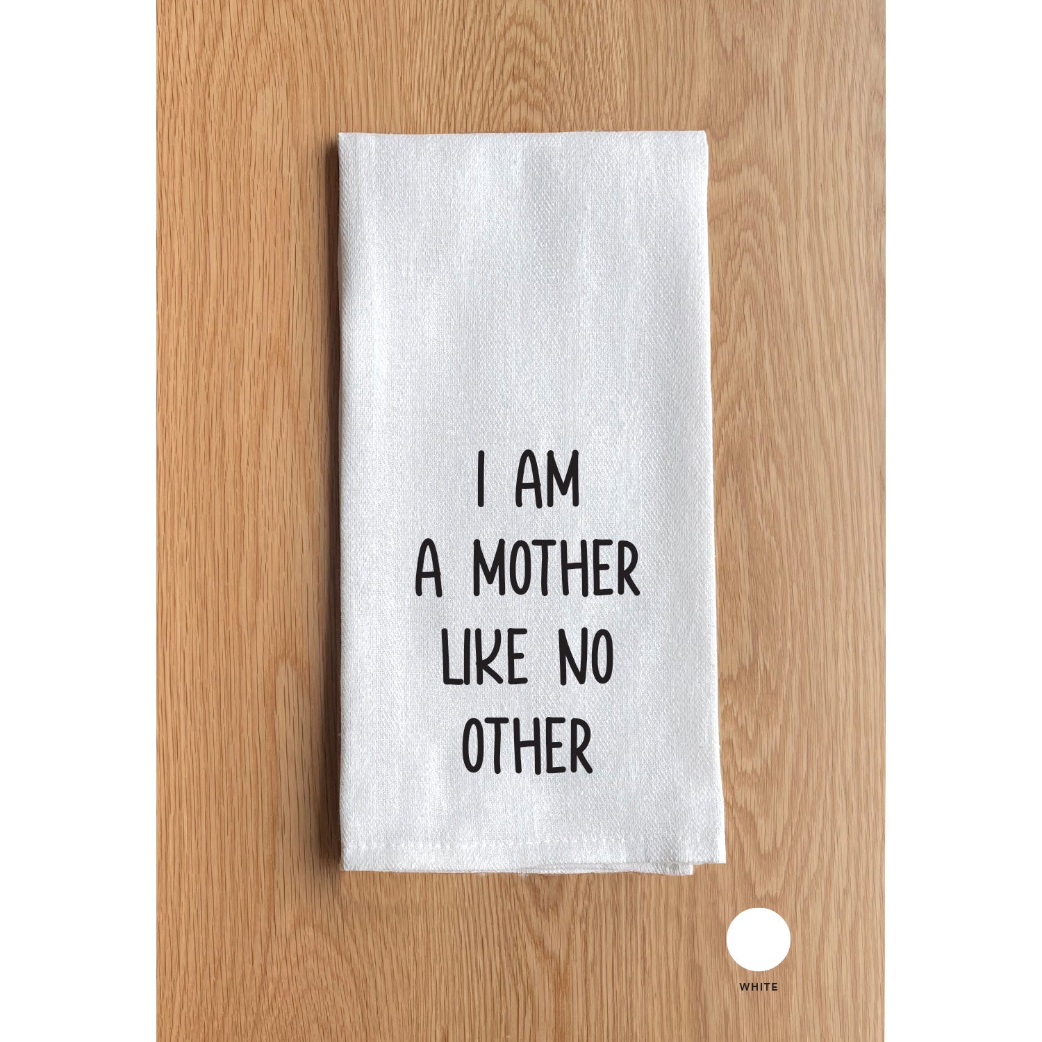 I am a Mother Like no other Kitchen Towel