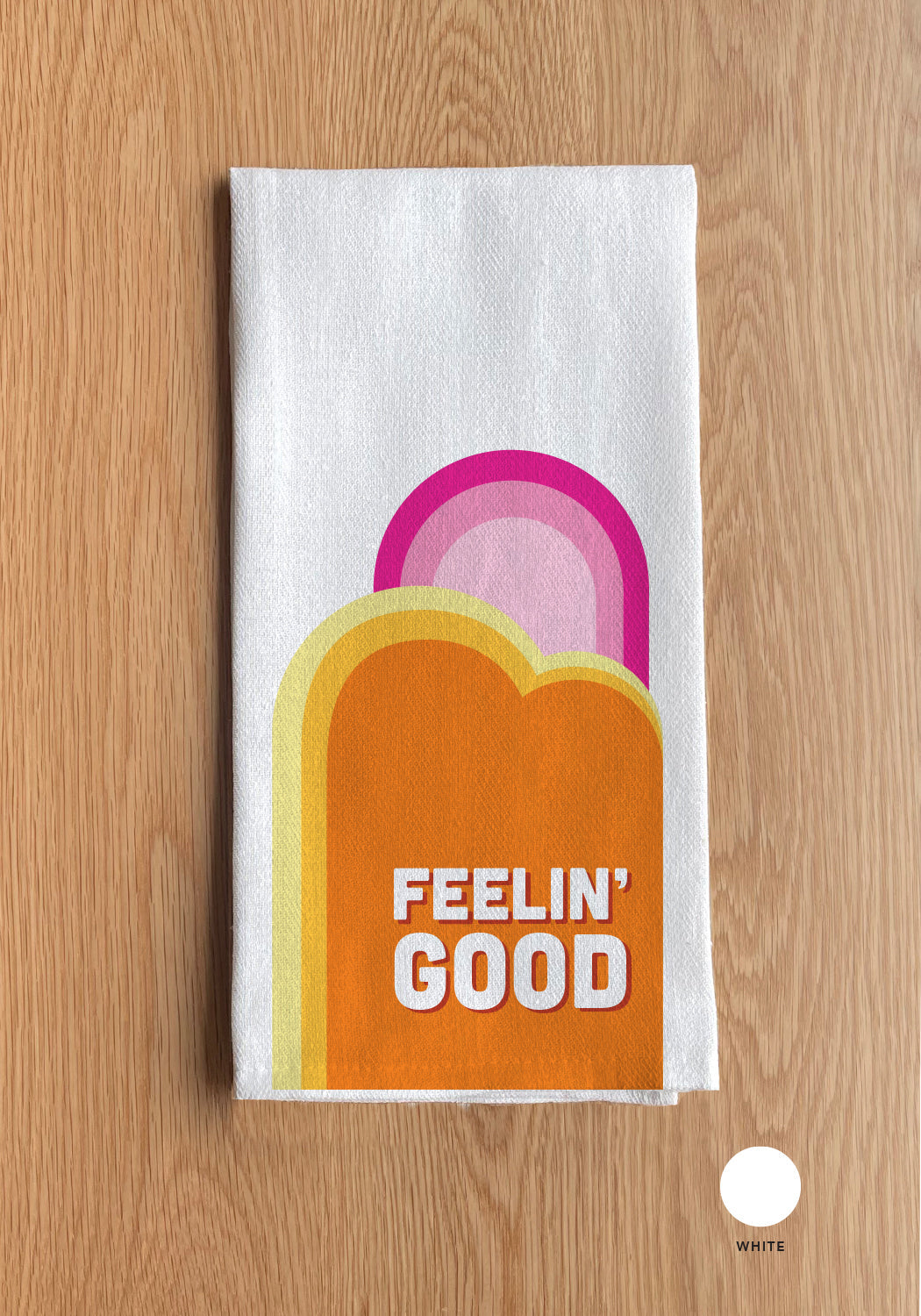 Feelin' Good Kitchen Towel