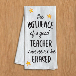The Influence of a good teacher can never be erased White Kitchen Towel