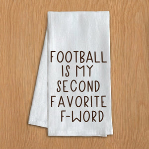 Football is my second favorite f-word Fall Kitchen Towel