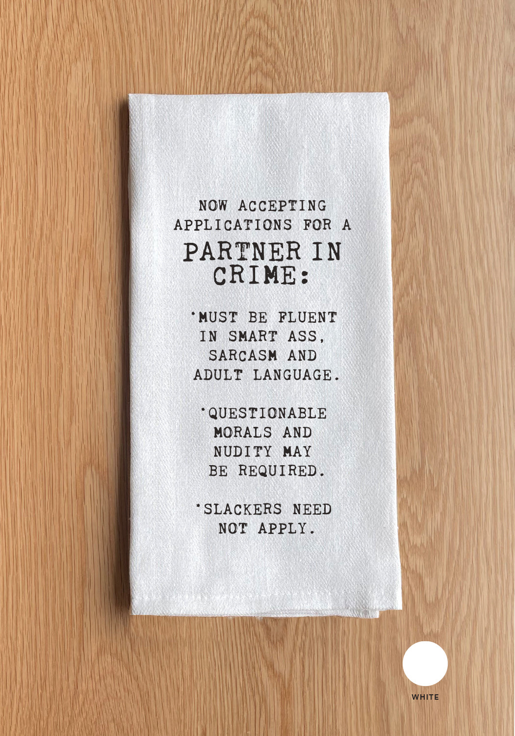 Now Accepting Applications For A Partner In Crime Kitchen Towel