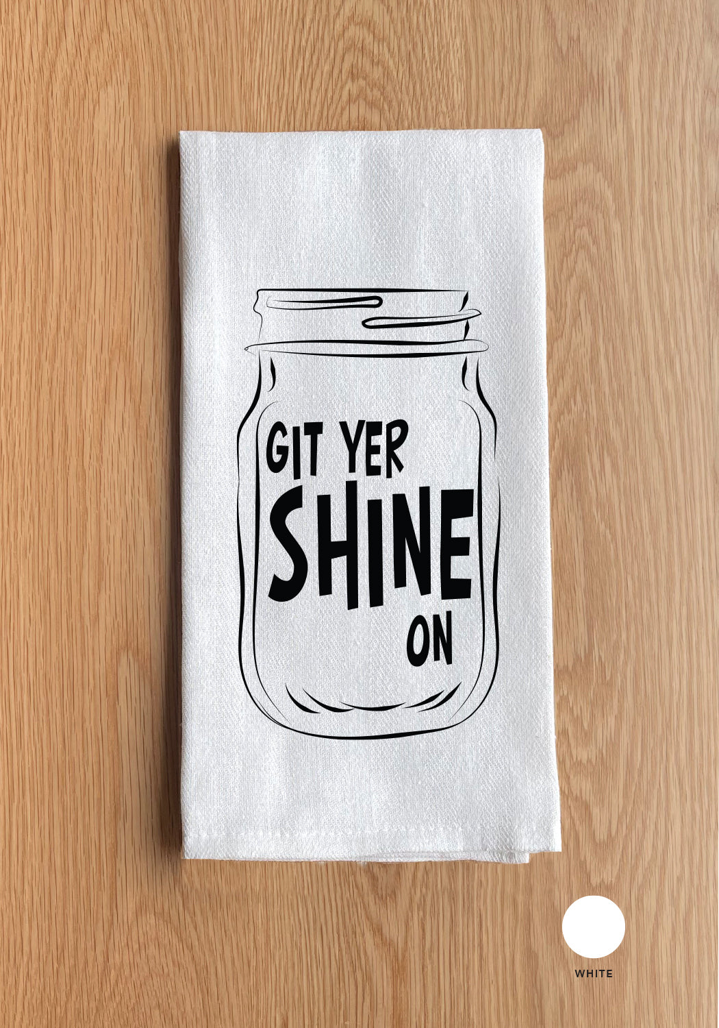 Git Yer Shine On Kitchen Towel