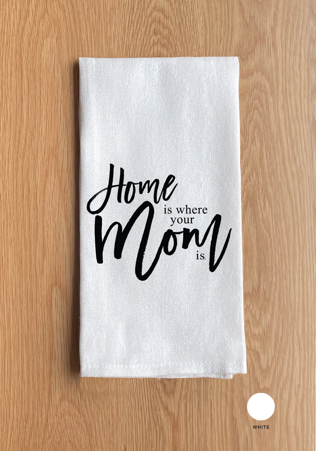 Home is where your mom is.