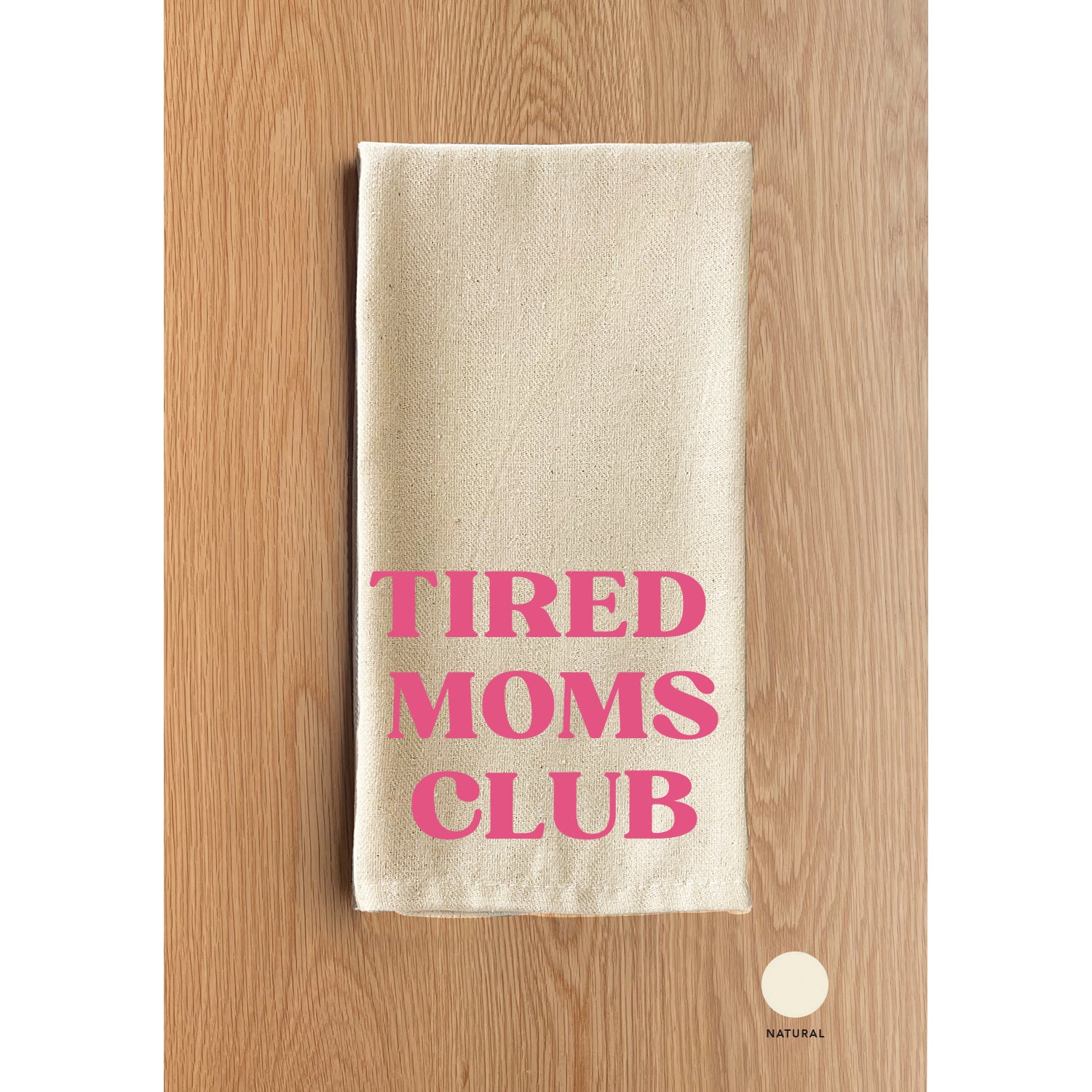 Tired Moms Club Kitchen Towel