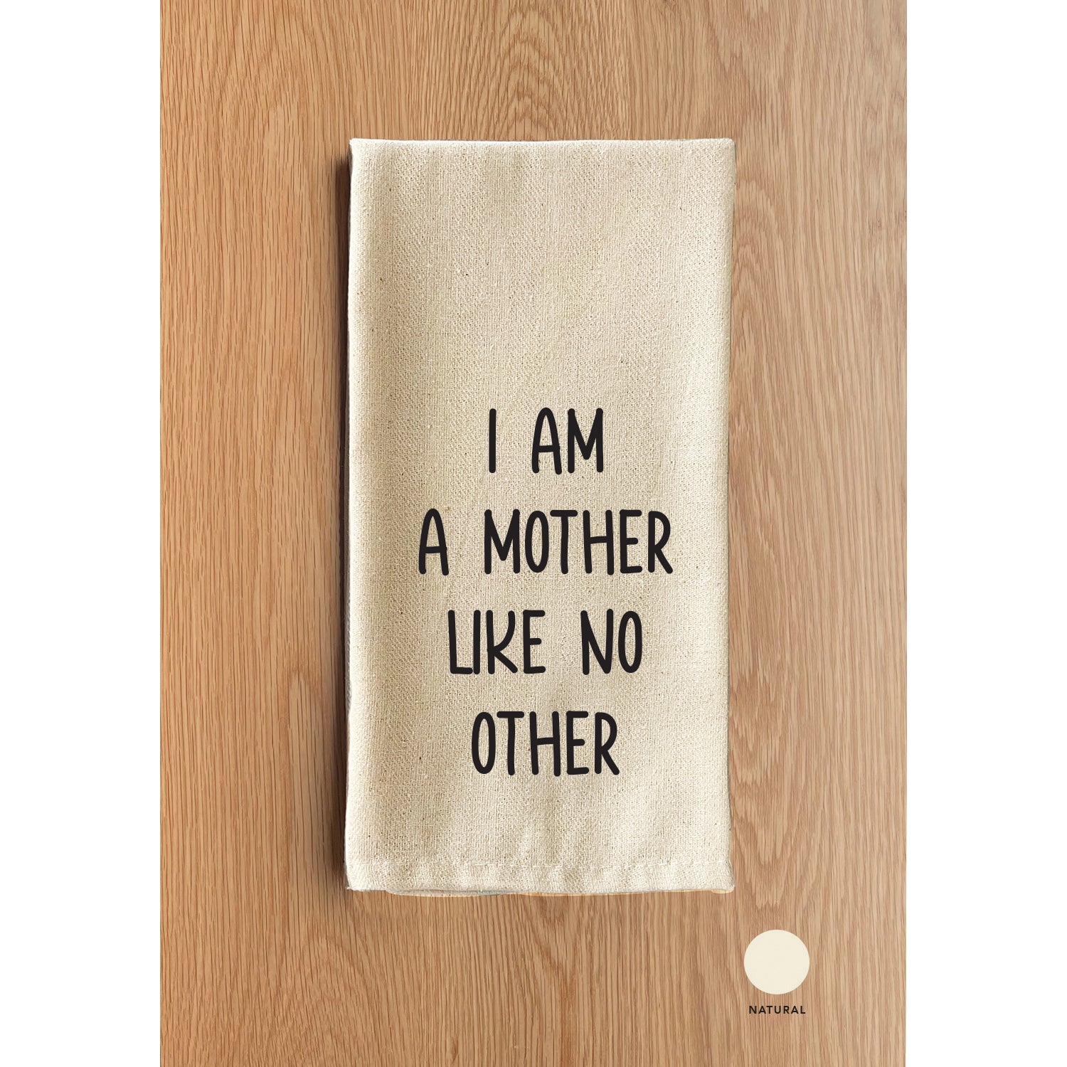 I am a Mother Like no other Kitchen Towel