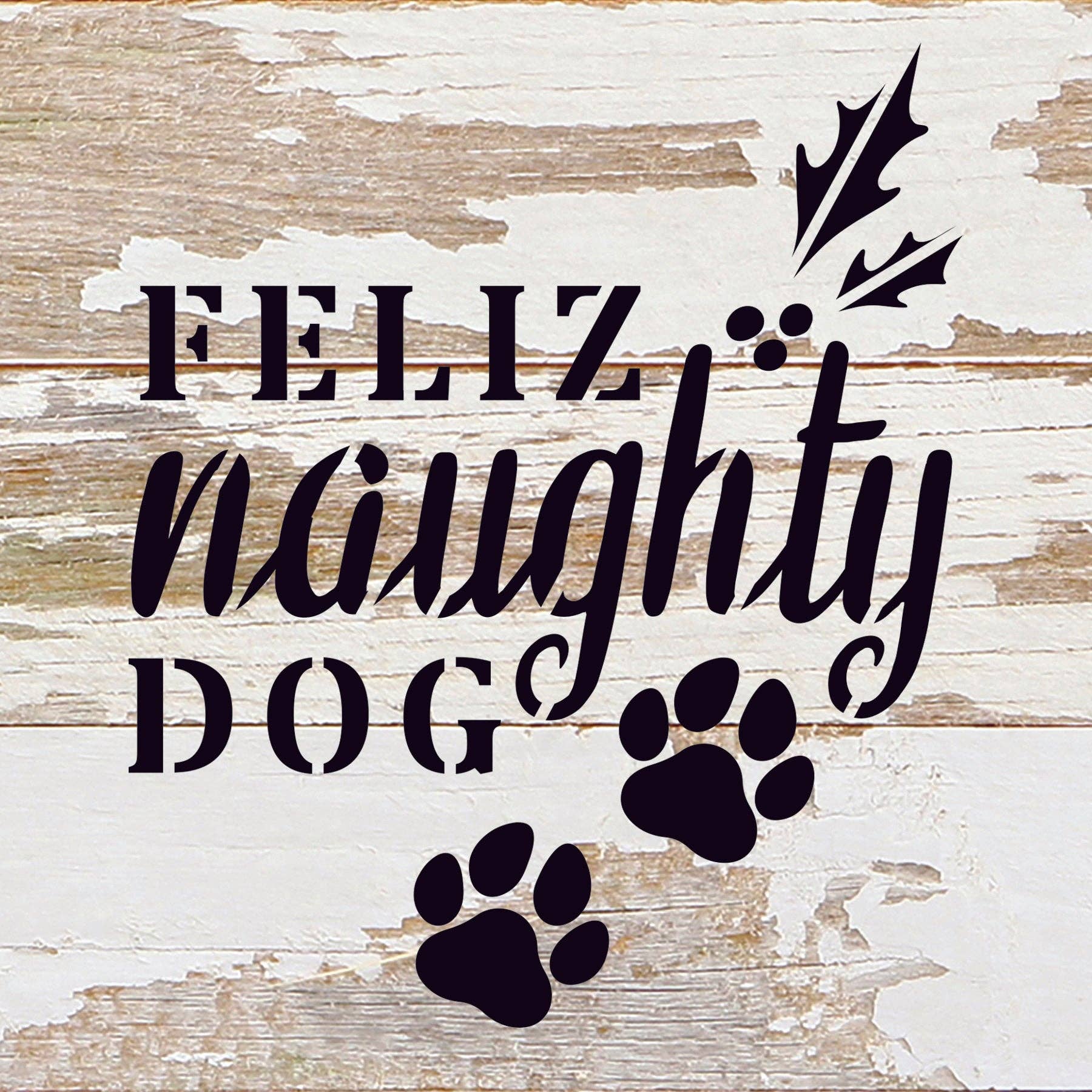 Second Nature By Hand Feliz Naughty Dog Sign - Thumbnail 3