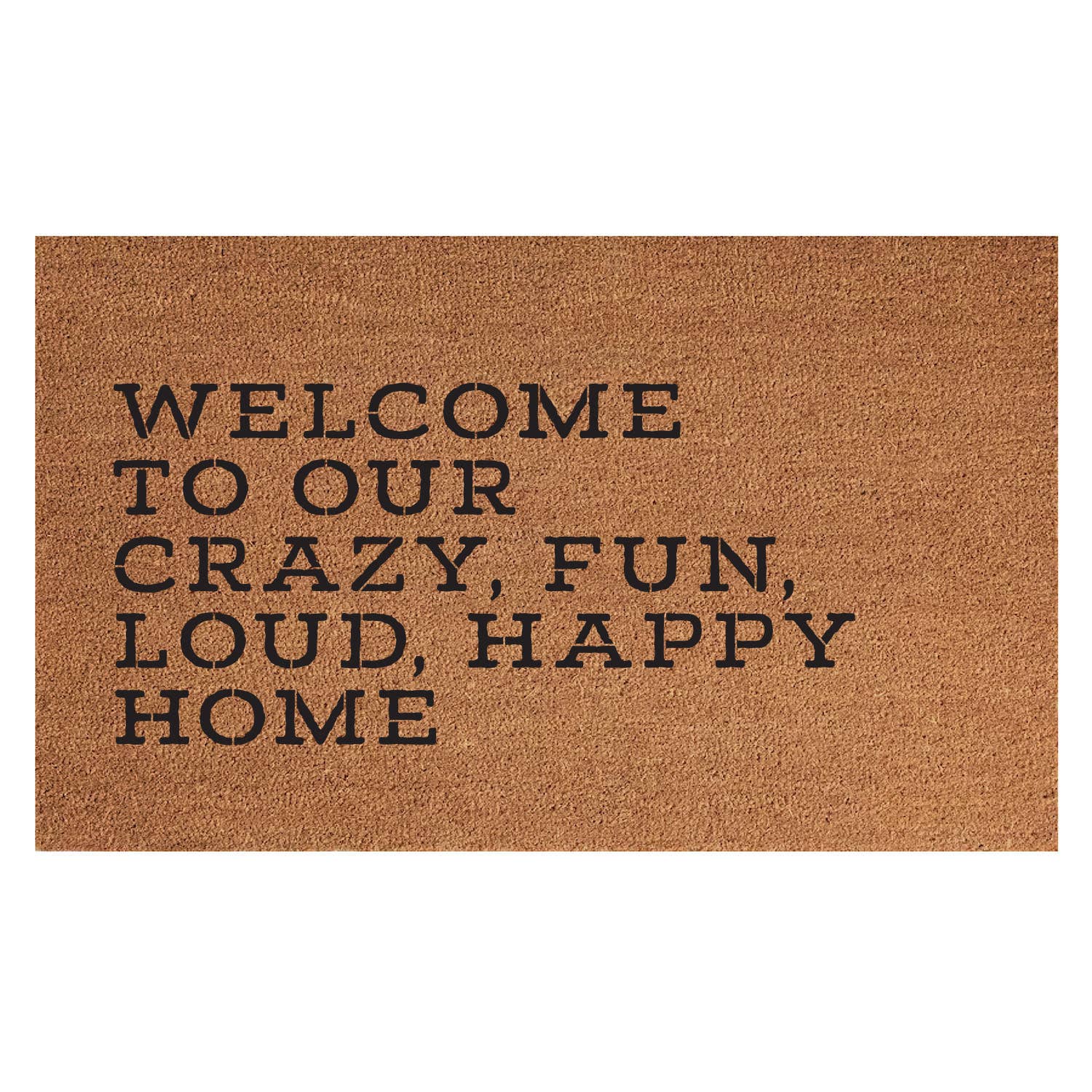 WELCOME TO OUR CRAZY, FUN…/  18x30 INDOOR/OUTDOOR MAT