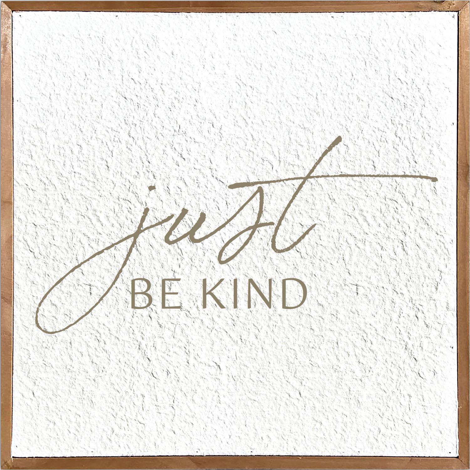 Just be kind // 14x14 Pulp Paper Wall Décor