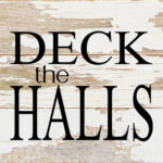 Deck the halls / 6"x6" Reclaimed Wood Sign
