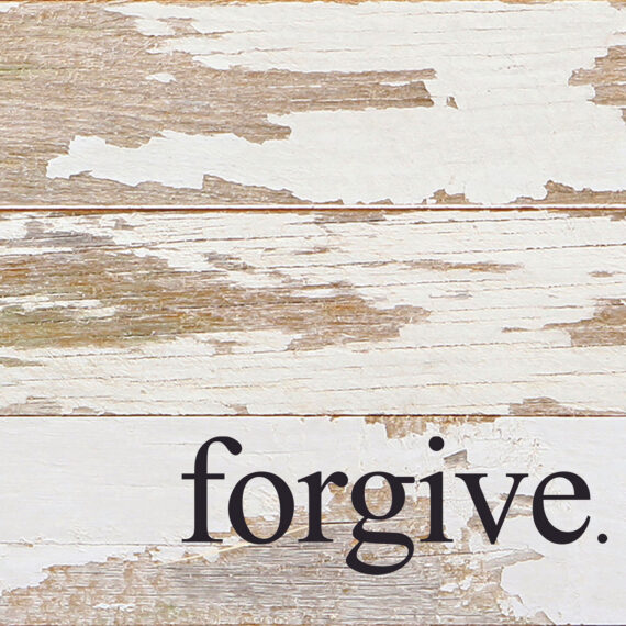 forgive. / 6"x6" Reclaimed Wood Sign