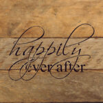 Happily every after / 6"x6" Reclaimed Wood Sign