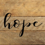 Hope (script) / 6"x6" Reclaimed Wood Sign