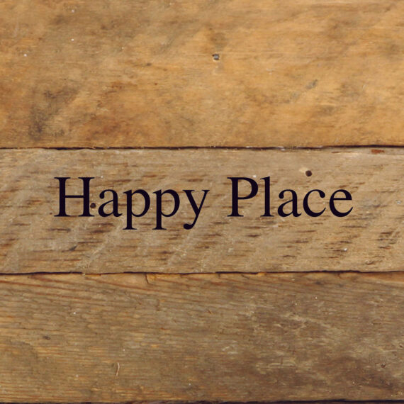Happy Place / 6"x6" Reclaimed Wood Sign