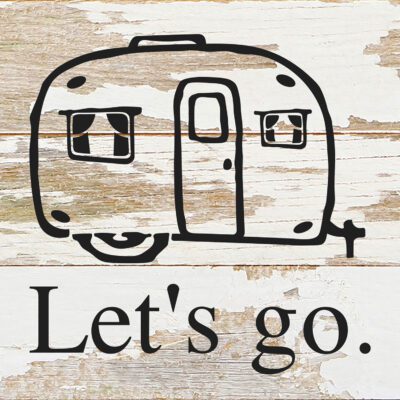 Let's go. (vintage camper graphic) / 6"x6" Reclaimed Wood Sign