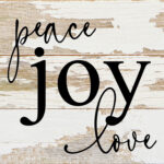 Peace, joy, love / 6"x6" Reclaimed Wood Sign