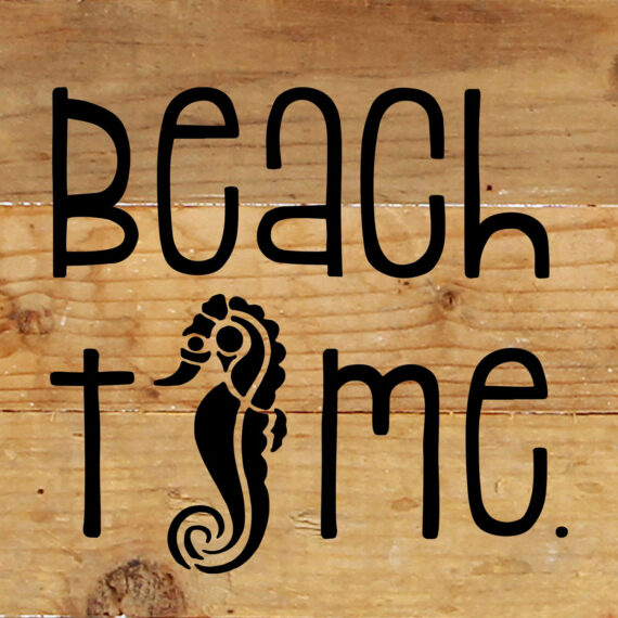 Beach time. / 6"x6" Reclaimed Wood Sign